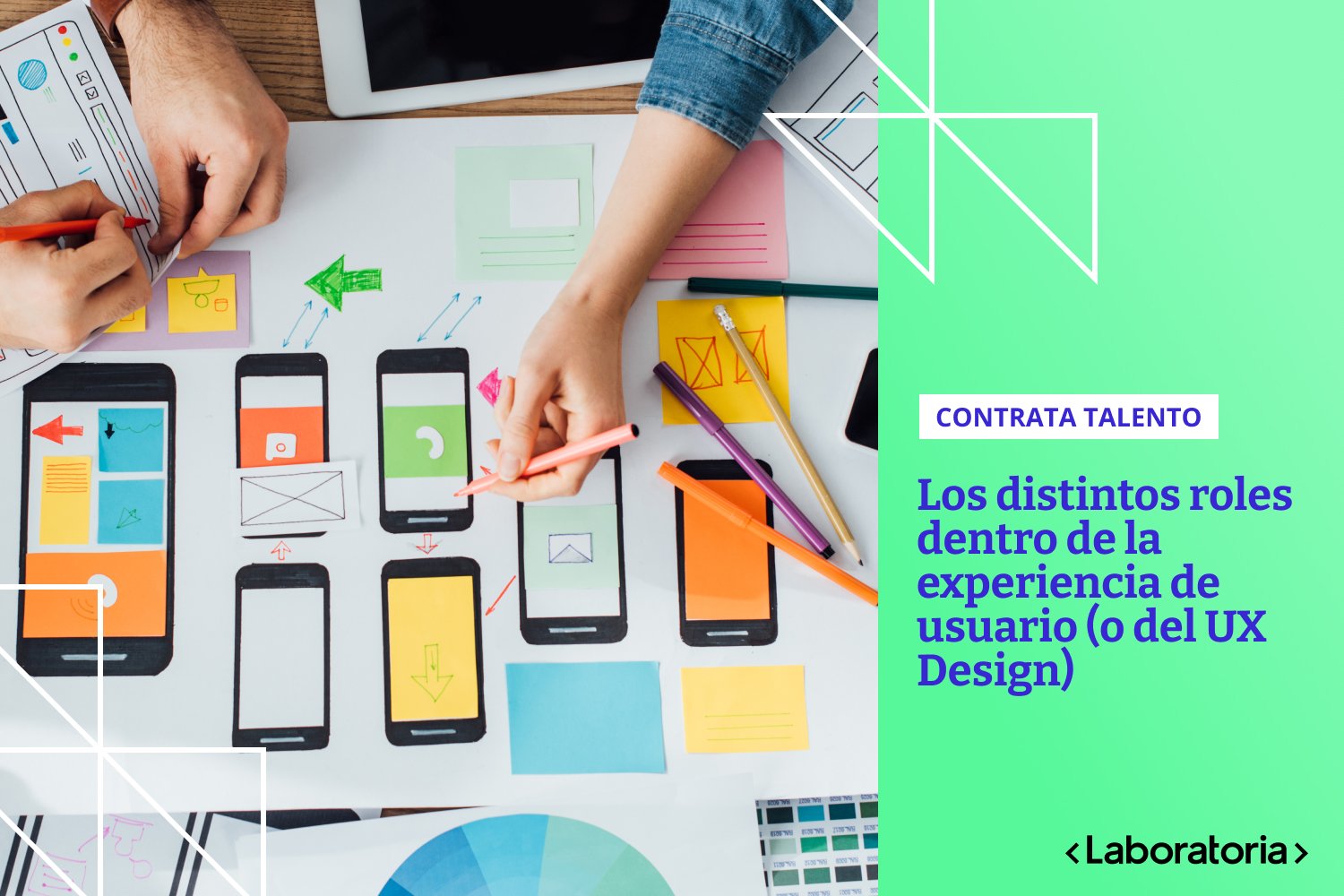 Conoce los distintos roles dentro del User Experience (UX) como UI Designer, Visual Designer, Content Strategist y más y cómo encontrar el mejor talento para tu empresa.