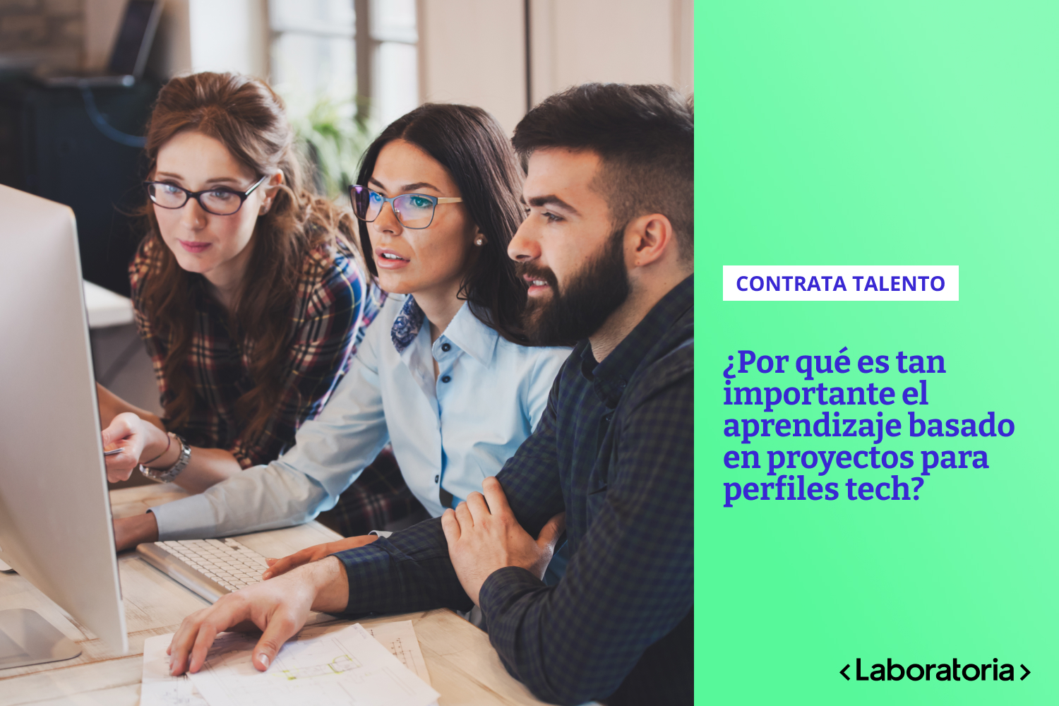 El aprendizaje basado en proyectos permite el desarrollo de habilidades y una mentalidad ágil para los perfiles que trabajan en áreas de tecnología.