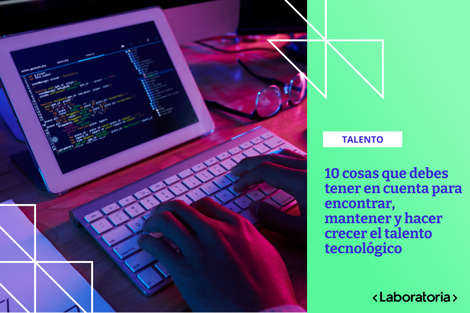 En este artículo encontrarás los datos clave de las 10 cosas que debes tener en cuenta para encontrar, mantener y hacer crecer el talento tecnológico de tu empresa.