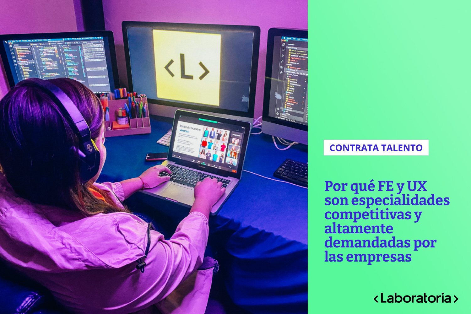 El futuro de las empresas requiere de más y mejores Front-End Developers y UXers porque cada vez más nuestra vida sucede a través de la pantalla. 