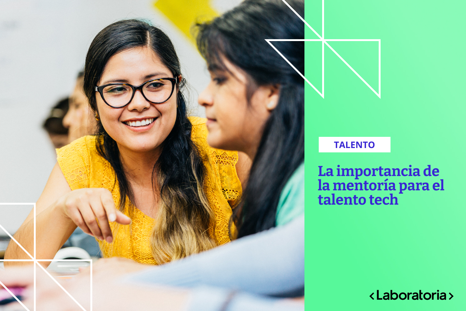 Conoce 5 razones concretas por las que es importante diseñar y promover formatos de mentoría para el talento en tecnología.