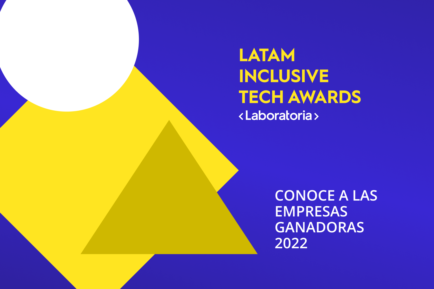 Conoce a las empresas premiadas en la primera edición de los Latam Inclusive Tech Awards by Laboratoria.