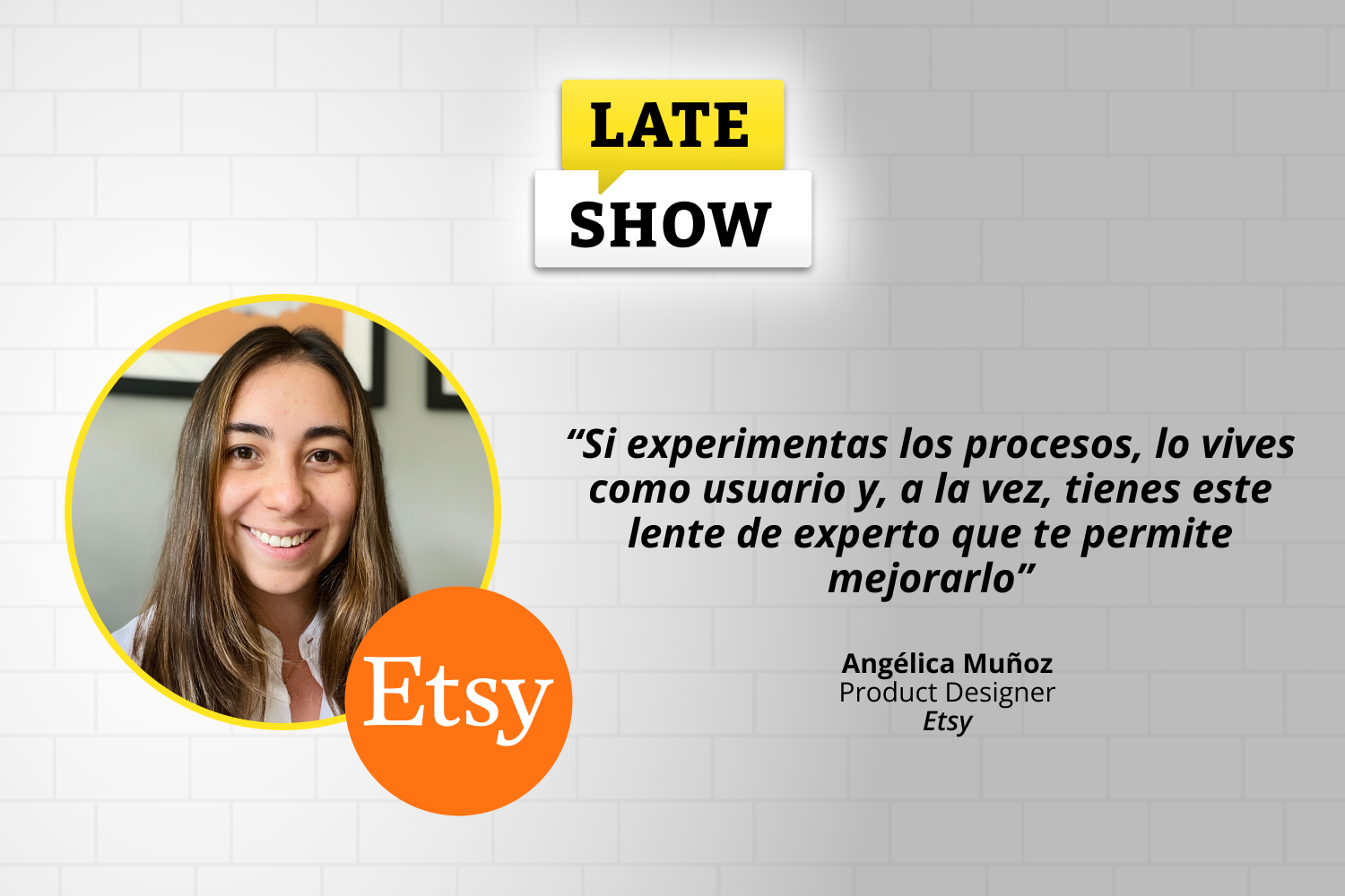 Conversamos con Angélica Muñoz, Product Designer en Etsy, sobre las tecnologías y herramientas para acercar a las empresas a las necesidades reales de sus usuarios/as.