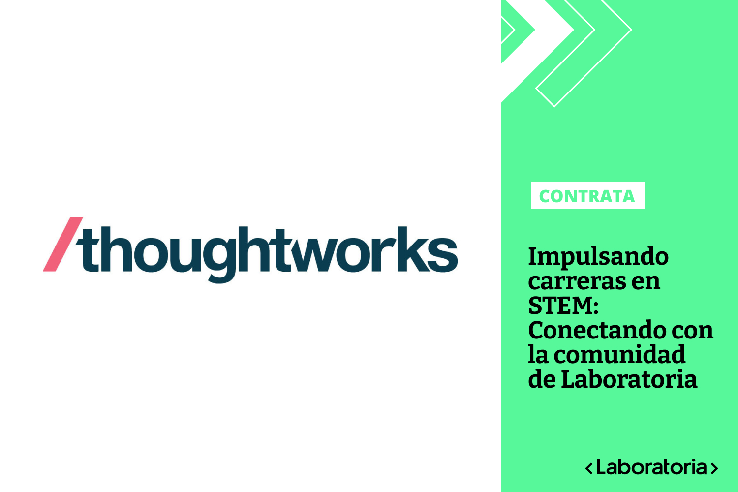 Conoce las acciones realizadas por Thoughworks y Laboratoria para aumentar el número de mujeres que trabajan en tecnología.