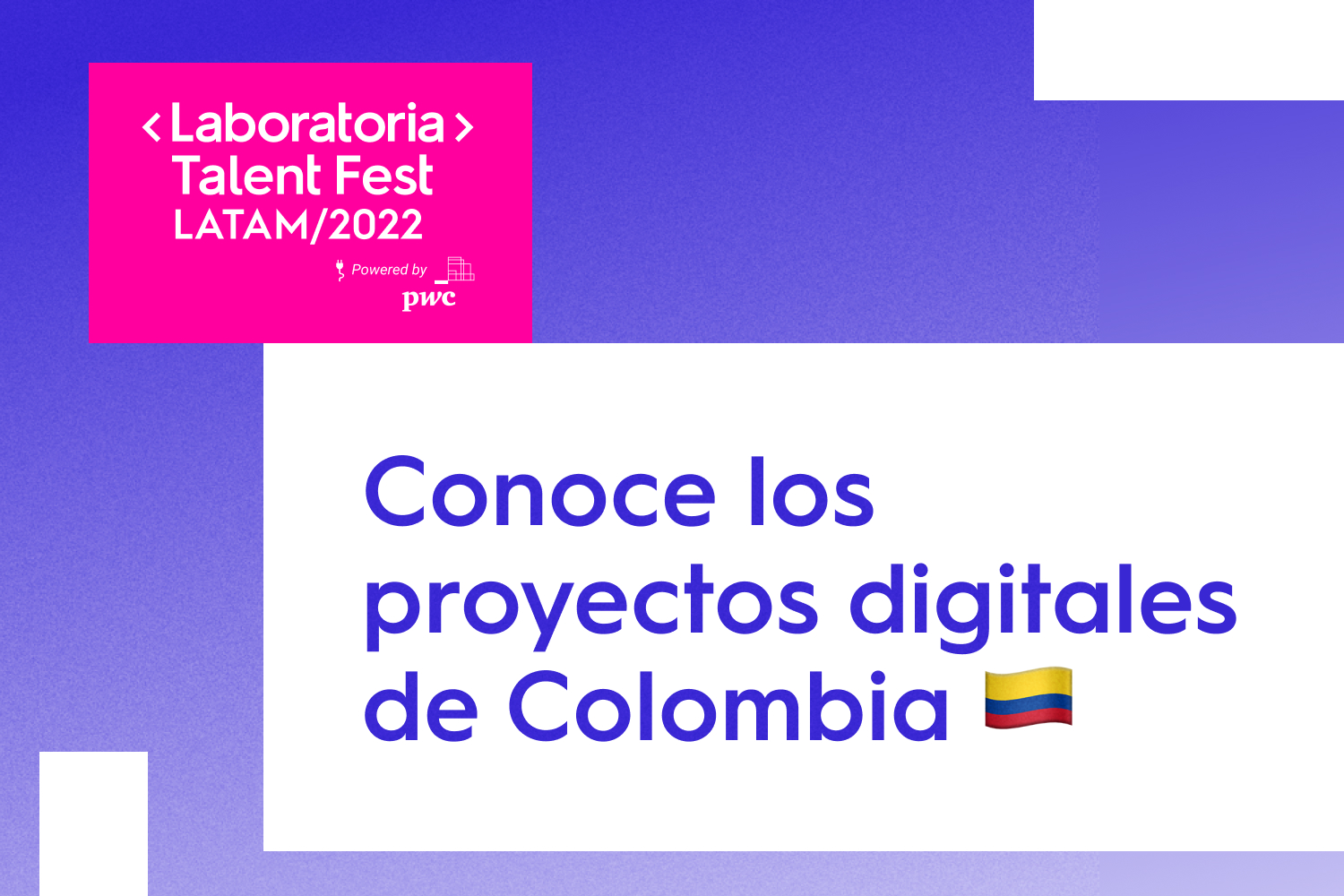En este artículo, conoce los retos trabajados por las empresas participantes del Talent Fest Latam 2022 de Colombia.