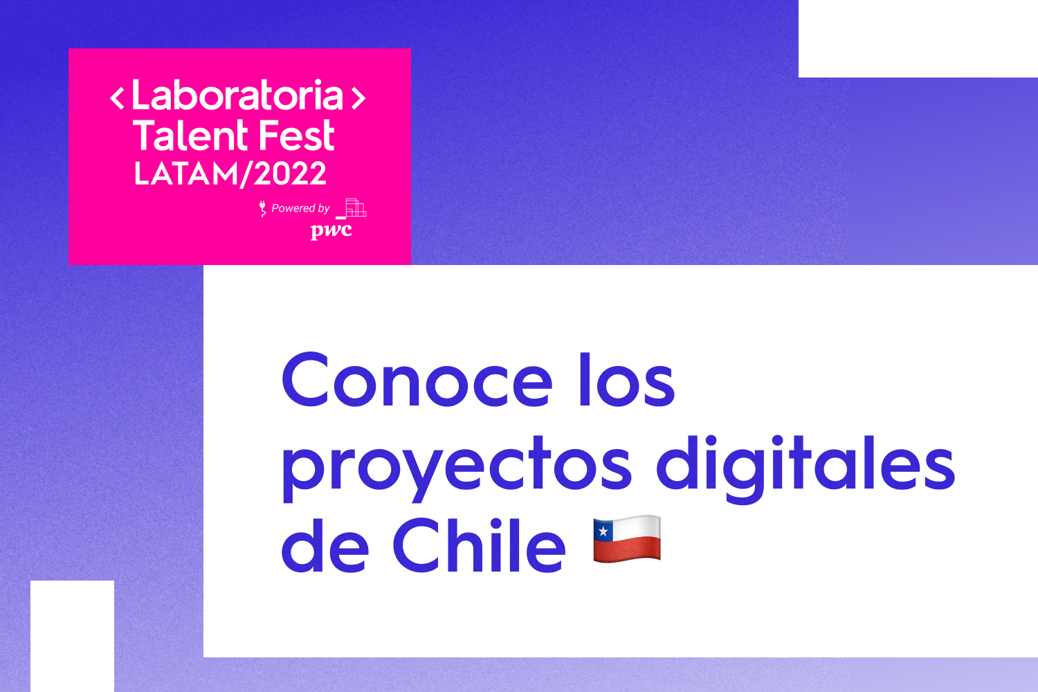 En este artículo, conoce los retos trabajados por las empresas participantes del Talent Fest Latam 2022 de Chile.