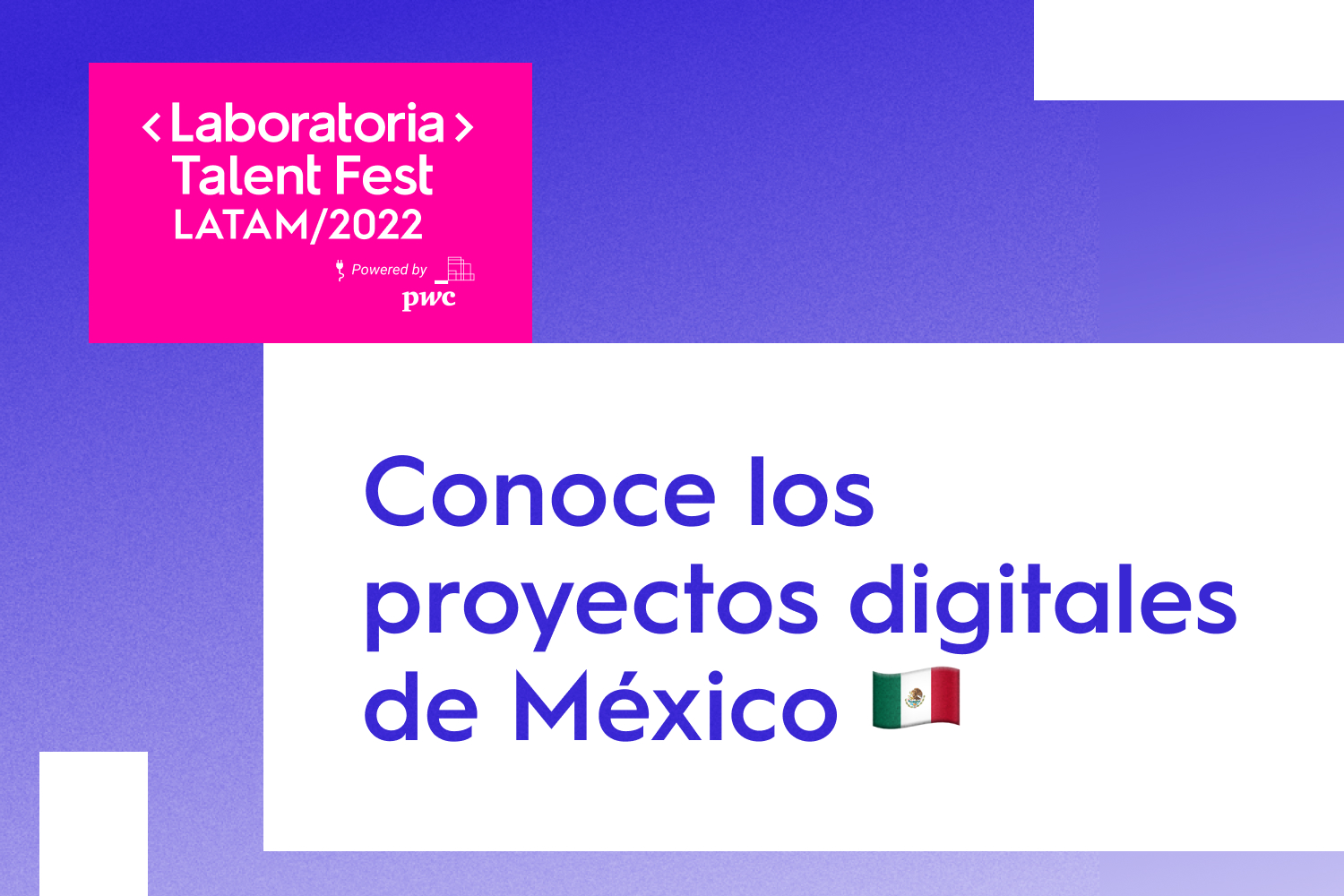 En este artículo, conoce los retos trabajados por las empresas participantes del Talent Fest Latam 2022 de México.