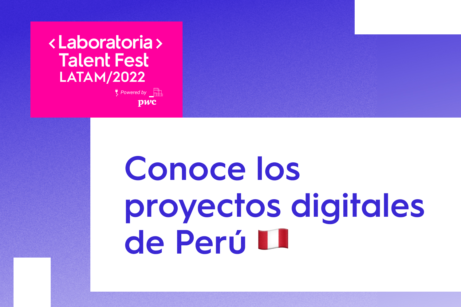 En este artículo, conoce los retos trabajados por las empresas participantes del Talent Fest Latam 2022 de Perú.